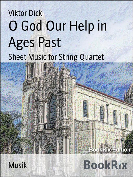 Title details for O God Our Help in Ages Past by Viktor Dick - Available